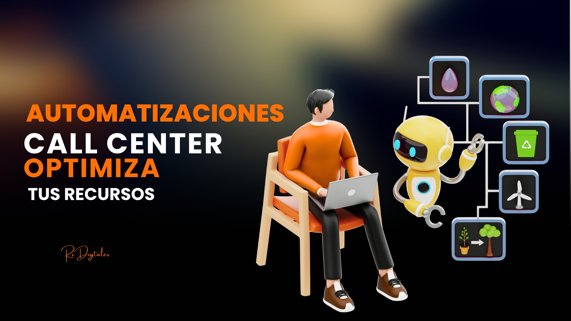 Automatización de Call Center para Optimización de Recursos Ilustración de persona con portátil junto a robot amarillo que organiza iconos de eficiencia y sostenibilidad, representando automatización de call centers.